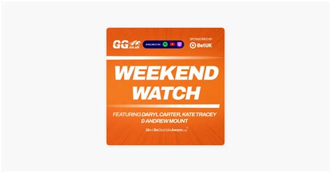 andrew mount tips|‎GG Weekend Watch on Apple Podcasts.